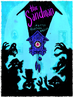 The Sandman: A Little Nightmare Musical Turned out to be a Twistedly Amazing Dream