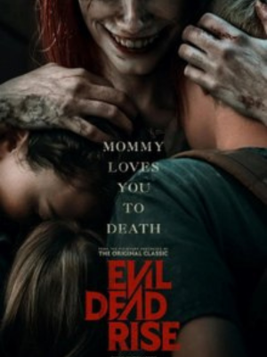 Evil Dead Rise, Bloody and Gory and Awesome!!